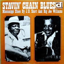Stavin' Chain Blues (With J.D. Short) (Reissued 1991)