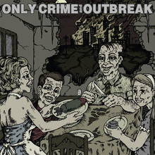 Split Only Crime & Outbreak (EP)