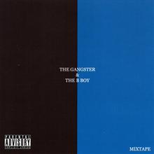 The Gangster & The B Boy Mixtape