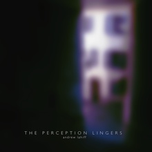 The Perception Lingers