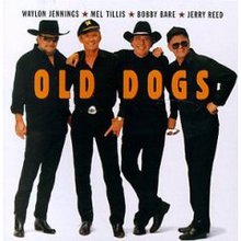 Old Dogs - Vol. One (With Mel Tillis, Bobby Bare, Jerry Reed)