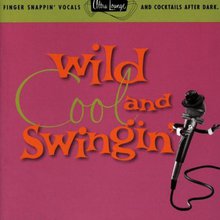 Wild Cool And Swingin' (With The Witnesses)