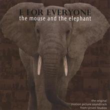 E For Everyone: The Mouse and the Elephant Original Motion Picture Soundtrack