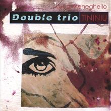 Tininiu-double Trio