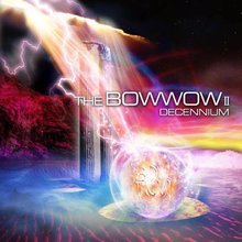 The Bow Wow II (Decennium)