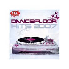 Dancefloor Hits 2007 CD1
