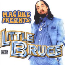 Mac Dre Presents Little Bruce