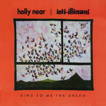 Sing To Me The Dream (& Holly Near)