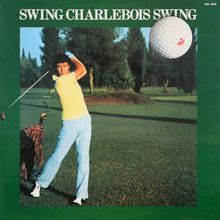 Swing Charlebois Swing (Vinyl)