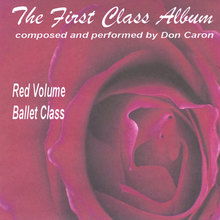 The First Class Album red volume (Music for Ballet Class)