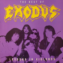 The Best Of... Exodus: Lessons In Violence