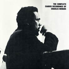 The Complete Candid Recordings Of Charles Mingus (Reissued 1989) CD1