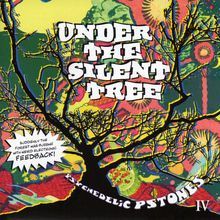 Psychedelic Pstones 4: Under The Silent Tree