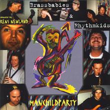 Brassbabies & Rhythmkids - Manchildparty