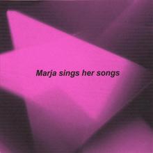 Marja sings her songs