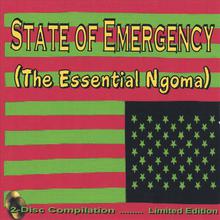 State of Emergency (The Essential Ngoma)
