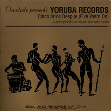 Osunlade Presents Yoruba Records Cinco Anos Despue (Five Years On) CD1
