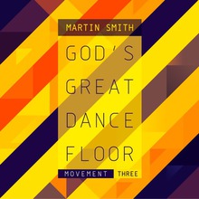 God's Great Dance Floor: Movement Three