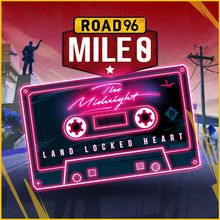 Land Locked Heart (From Road 96: Mile 0) (CDS)