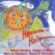 Howlarious Halloween--Ghost Stories, Songs & Jokes from the Crypt
