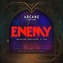 Enemy (From The Series Arcane League Of Legends) (Feat. J.I.D) (CDS)