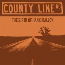 The Birth Of Hank Malloy