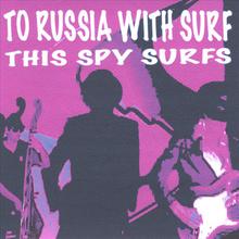To Russia With Surf