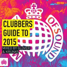 Ministry Of Sound - Clubbers Guide To 2015 (Mixed By Glover & Krunk!)