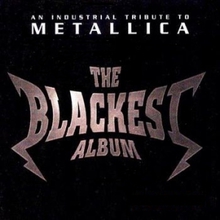 the Blackest Album - An Industrial Tribute to Metallica