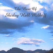 The Best Of Shirley Hall Milkoff