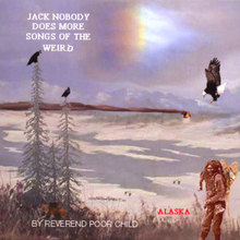 Jack Nobody Does More Songs Of The Weird