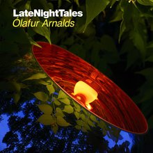 Late Night Tales (By Ólafur Arnalds)