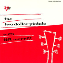The Two Dollar Pistols With Tift Merrit (EP)