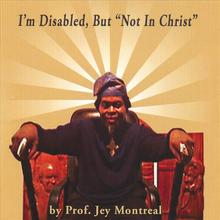 I'm Disabled But "Not In Christ"