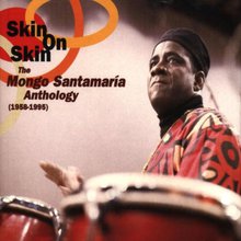 Skin On Skin: Mongo Santamaria Anthology 1958-1995 CD2