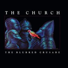 The Blurred Crusade (30Th Anniversary Remaster)
