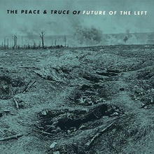 The Peace And Truce Of Future Of The Left