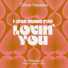 I Was Made For Lovin' You (Feat. Nile Rodgers & House Gospel Choir) (CDS)