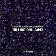 A Party Political Broadcast On Behalf Of The Emotional Party