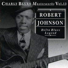 Charly Blues Masterworks: Robert Johnson (Delta Blues Legend)