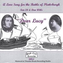 "Dear Lucy" (A Love Song for the Battle of Plattsburgh)