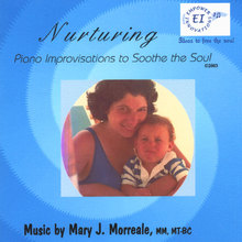 Nurturing: Piano Improvisations to Soothe the Soul