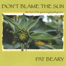 Don't Blame the Sun/ the last of the great singing telegrams