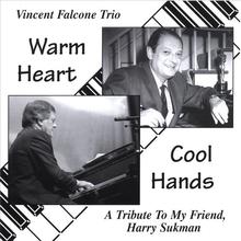 Warm Heart ... Cool Hands (A Tribute to My Friend)