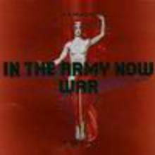 War / In The Army Now