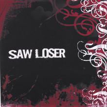 Saw Loser EP