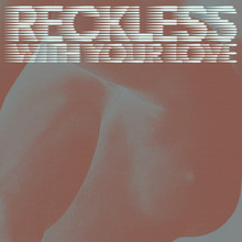 Reckless (With Your Love) Remixes (EP) CD2