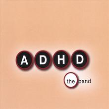 ADHD the band (Pink)