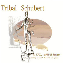 Tribal Schubert (Feat.Keiko Matsui)