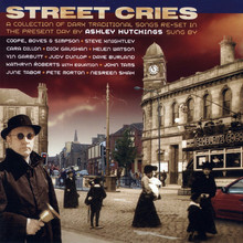 Street Cries - A Collection Of Dark Traditional Songs Re-Set In The Present Day